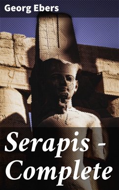 Serapis — Complete (eBook, ePUB) - Ebers, Georg