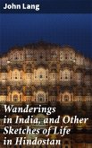 Wanderings in India, and Other Sketches of Life in Hindostan (eBook, ePUB)
