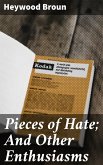 Pieces of Hate; And Other Enthusiasms (eBook, ePUB)