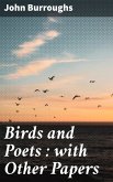 Birds and Poets : with Other Papers (eBook, ePUB)