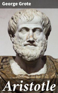 Aristotle (eBook, ePUB) - Grote, George