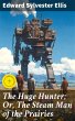 The Huge Hunter; Or, The Steam Man of... - Bild 1