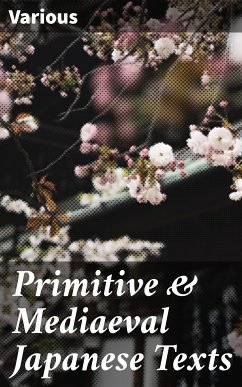 Primitive & Mediaeval Japanese Texts (eBook, ePUB) - Various