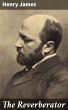 The Reverberator (eBook, ePUB) - Bild 1