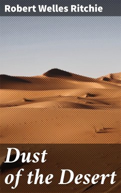Dust of the Desert (eBook, ePUB) - Ritchie, Robert Welles