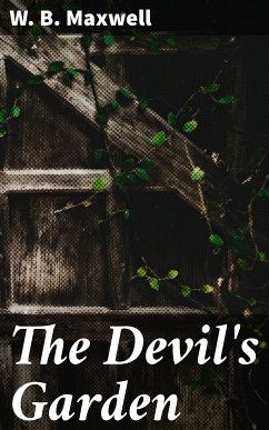 The Devil's Garden (eBook, ePUB) - Maxwell, W. B.