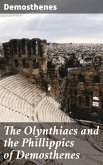 The Olynthiacs and the Phillippics of Demosthenes (eBook, ePUB)