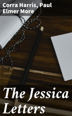 The Jessica Letters (eBook, ePUB) - Harris, Corra; More, Paul Elmer