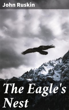 The Eagle's Nest (eBook, ePUB) - Ruskin, John