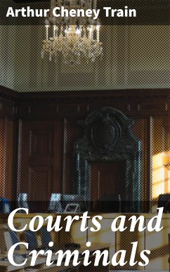 Courts and Criminals (eBook, ePUB) - Train, Arthur Cheney