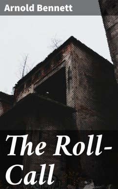 The Roll-Call (eBook, ePUB) - Bennett, Arnold