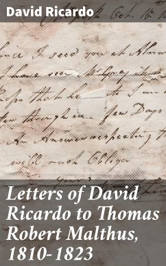 Letters of David Ricardo to Thomas Robert Malthus, 1810-1823 (eBook, ePUB) - Ricardo, David