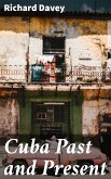 Cuba Past and Present (eBook, ePUB)