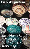 The Potter's Craft: A Practical Guide for the Studio and Workshop (eBook, ePUB)