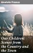 Our Children: Scenes from the Country... - Bild 1