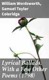 Lyrical Ballads, With a Few Other Poems (1798) (eBook, ePUB)
