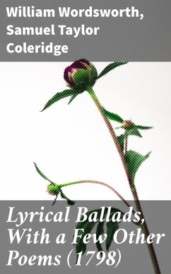 Lyrical Ballads, With a Few Other Poems (1798) (eBook, ePUB) - Wordsworth, William; Coleridge, Samuel Taylor