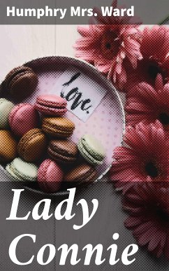 Lady Connie (eBook, ePUB) - Ward, Humphry, Mrs.