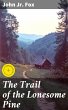 The Trail of the Lonesome Pine (eBook,... - Bild 1