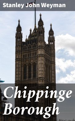 Chippinge Borough (eBook, ePUB) - Weyman, Stanley John