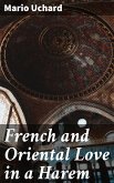 French and Oriental Love in a Harem (eBook, ePUB)