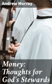 Money: Thoughts for God's Stewards (eBook, ePUB)
