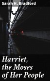 Harriet, the Moses of Her People (eBook, ePUB)