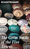 The Grim Smile of the Five Towns (eBook, ePUB)