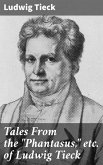 Tales From the &quote;Phantasus,&quote; etc. of Ludwig Tieck (eBook, ePUB)