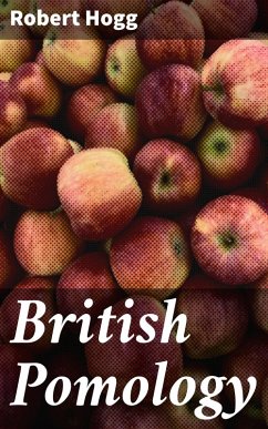 British Pomology (eBook, ePUB) - Hogg, Robert