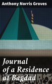 Journal of a Residence at Bagdad (eBook, ePUB)