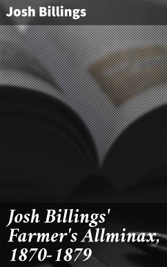 Josh Billings' Farmer's Allminax, 1870-1879 (eBook, ePUB) - Billings, Josh