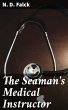 The Seaman's Medical Instructor (eBook,... - Bild 1