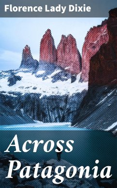 Cover Across Patagonia (eBook, ePUB)