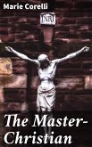 The Master-Christian (eBook, ePUB)