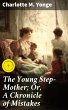 The Young Step-Mother; Or, A Chronicle... - Bild 1