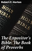 The Expositor's Bible: The Book of Proverbs (eBook, ePUB)