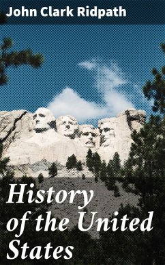 History of the United States (eBook, ePUB) - Ridpath, John Clark