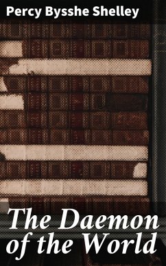 The Daemon of the World (eBook, ePUB) - Shelley, Percy Bysshe