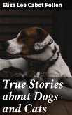 True Stories about Dogs and Cats (eBook, ePUB)