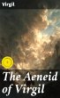 The Aeneid of Virgil (eBook, ePUB) - Bild 1
