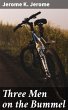 Three Men on the Bummel (eBook, ePUB) - Bild 1