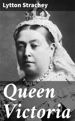 Queen Victoria (eBook, ePUB) - Strachey, Lytton