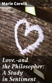 Love,—and the Philosopher: A Study in Sentiment (eBook, ePUB)