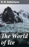 The World of Ice (eBook, ePUB)