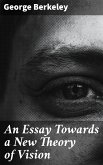 An Essay Towards a New Theory of Vision (eBook, ePUB)