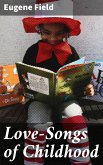 Love-Songs of Childhood (eBook, ePUB)