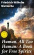 Human, All Too Human: A Book for Free... - Bild 1