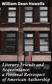 Literary Friends and Acquaintance; a Personal Retrospect of American Authorship (eBook, ePUB)