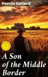A Son of the Middle Border (eBook, ePUB) - Bild 1